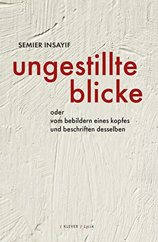 ungestillte blicke: vom bebildern eines kopfes und beschriften desselben