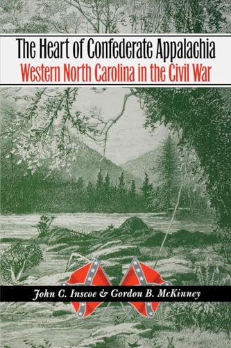 The Heart of Confederate Appalachia: Western North Carolina in the Civil War (Civil War America) von University of North Carolina Press