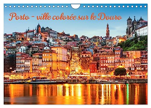 Porto - ville colorée sur le Douro (Calendrier mural 2025 DIN A4 vertical), CALVENDO calendrier mensuel: Nos plus belles vues d'affranchissement dans un seul calendrier von Calvendo
