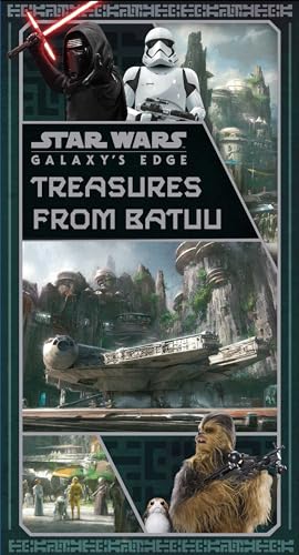 Star Wars Galaxy's Edge: Treasures from Batuu
