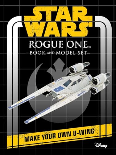 Star Wars: Rogue One Book and Model: Make Your Own U-Wing von Insight Kids