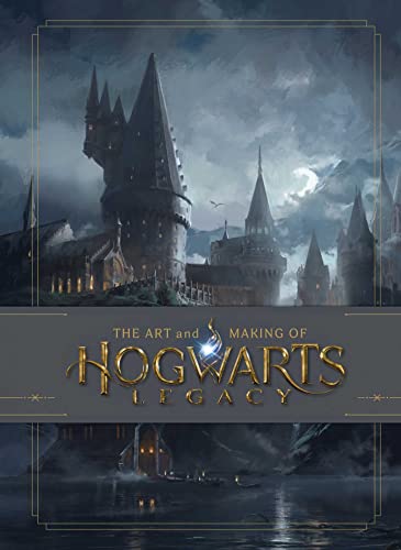 The Art and Making of Hogwarts Legacy: Exploring the Unwritten Wizarding World von Insight Editions