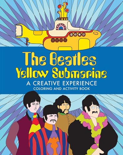 The Beatles Yellow Submarine A Creative Experience: Coloring and Activity Book von Insight Editions