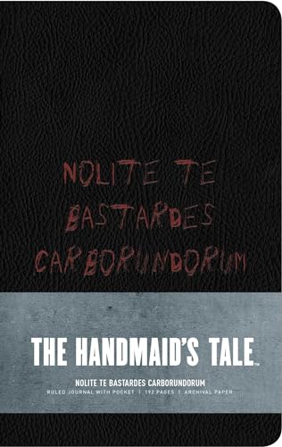 The Handmaid's Tale: Hardcover Ruled Journal #2: "Nolite te bastardes carborundorum"
