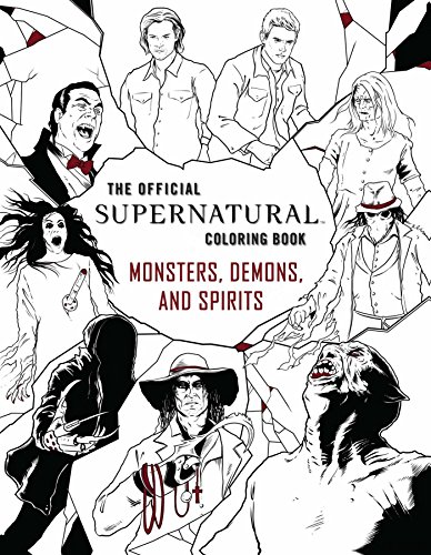 The Official Supernatural Coloring Book: Monsters, Demons, and Spirits von Insight Editions