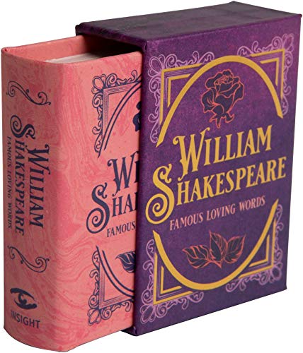 William Shakespeare: Famous Loving Words (Tiny Book) von Insight Editions