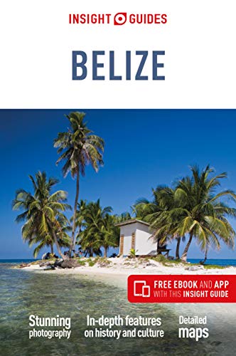 Insight Guides Belize (Travel Guide with Free Ebook) von Insight Guides