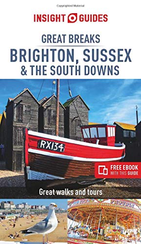 Insight Guides Great Breaks Brighton, Sussex & the South Downs (Travel Guide with Free Ebook) (Insight Great Breaks)