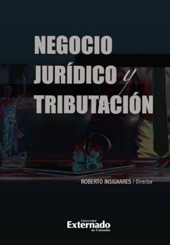 Negocio jurídico y tributación von Universidad Externado de Colombia