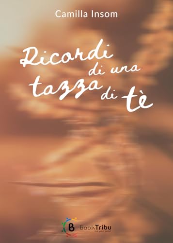 Ricordi di una tazza di tè von BookTribu