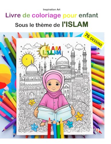 Inspiration Art : Livre de coloriage pour enfant sous le thème de l'Islam von Independently published