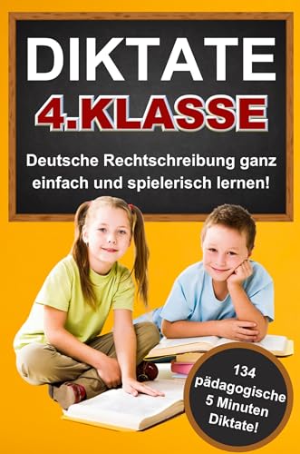 Das gezielte Rechtschreibtraining für zu Hause! Diktate 4. Klasse - 134 Übungsdiktate Lernen mit Spaß!: Schritt für Schritt zum Schreibprofi: Der ultimativer Guide für perfekte Rechtschreibung. Das gezielte Rechtschreibtraining für zu Hause! Diktate 4. Klasse - 134 Übungsdiktate Lernen mit Spaß!: Schritt für Schritt zum Schreibprofi: Der ultimativer Guide für perfekte Rechtschreibung. von tredition