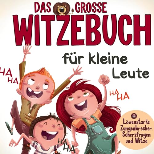 Das große Witzebuch für kleine Leute - Löwenstarke Zungenbrecher, Scherzfragen und Witze für Erstleser.: Witzebuch für Kinder ab 7 Jahre! Perfektes Erstlesebuch für Mädchen und Jungen. Das große Witzebuch für kleine Leute - Löwenstarke Zungenbrecher, Scherzfragen und Witze für Erstleser.: Witzebuch für Kinder ab 7 Jahre! Perfektes Erstlesebuch für Mädchen und Jungen. von S & L Inspirations Lounge