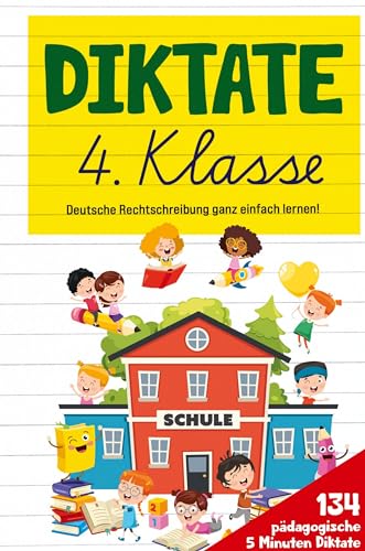 Diktate 4. Klasse! Übungsheft für gute Schulnoten!: 134 pädagogische 5 Minuten Diktate! Deutsche Rechtschreibung ganz einfach lernen! Diktate 4. Klasse! Übungsheft für gute Schulnoten!: 134 pädagogische 5 Minuten Diktate! Deutsche Rechtschreibung ganz einfach lernen! von tredition