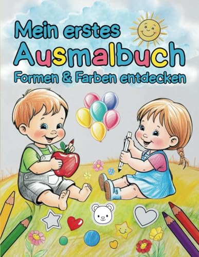 Mein erstes Ausmalbuch – Formen & Farben entdecken: Über 50 liebevolle Ausmalbilder zum Mitmachen – ein Kritzel-Malbuch für kleine Künstler ab 2 Jahren. von S & L Inspirations Lounge