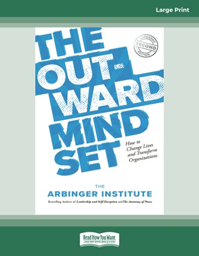 The Outward Mindset (Second Edition): How to Change Lives and Transform Organizations [Large Print Format] von ReadHowYouWant