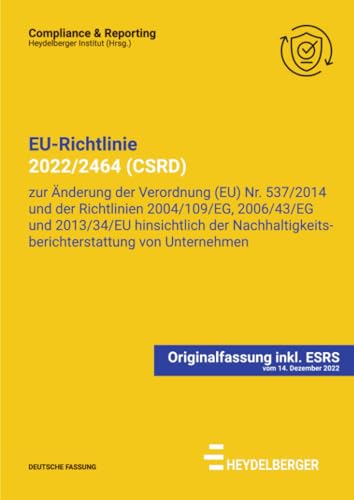 EU-Richtlinie 2022/2464 (CSRD) inkl. ESRS: Richtlinie zur Änderung der Verordnung (EU) Nr. 537/2014 und der Richtlinien 2004/109/EG, 2006/43/EG und ... von Unternehmen (Compliance & Reporting) von epubli