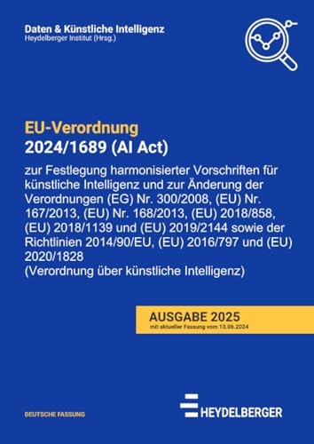 VERORDNUNG (EU) 2024/1689 (AI Act): DE (Daten & Künstliche Intelligenz) von epubli