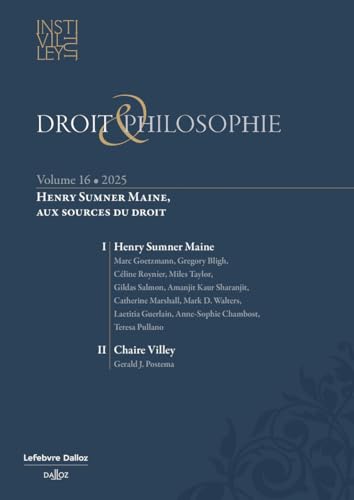 Droit & Philosophie - vol. XVI - Henry Sumner Maine, aux sources du droit: Volume XVI