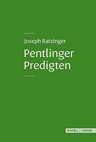 Pentlinger Predigten: Joseph Ratzinger von Schnell & Steiner