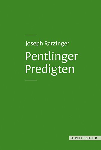 Pentlinger Predigten: Joseph Ratzinger von Schnell & Steiner
