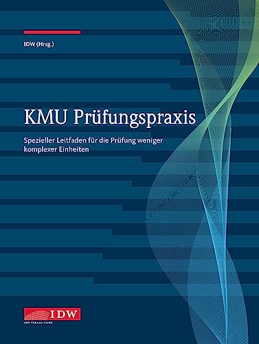 KMU Prüfungspraxis: Spezieller Leitfaden für die Prüfung weniger komplexer Einheiten
