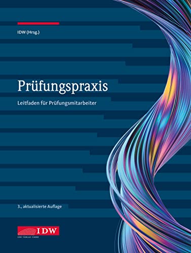 Prüfungspraxis, 3. Aufl.: Leitfaden für Prüfungsmitarbeiter