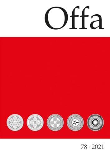 Offa-Zeitschrift 78. Berichte und Mitteilungen zur Archäologie: Jahrgang 2021 von Wachholtz