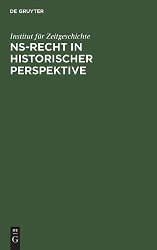 NS-Recht in historischer Perspektive (Kolloquien Des Instituts Feur Zeitgeschichte)