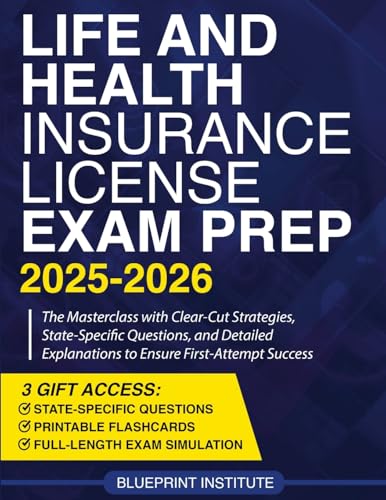 Life and Health Insurance License Exam Prep: The Masterclass with Clear-Cut Strategies, State-Specific Questions, and Detailed Explanations to Ensure First-Attempt Success von Lulu.com