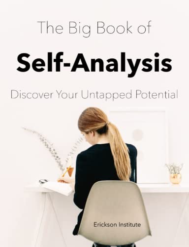 The Big Book of Self-Analysis: Discover Your Untapped Potential (Practical Applications of Neuro Linguistic Programming, Band 9) von Inner Patch Publishing