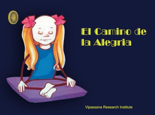 El Camino de la Alegria: (The Path of Joy - Spanish) von Vipassana Research Institute