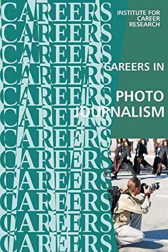 Careers in Photojournalism: News Photographer von CreateSpace Independent Publishing Platform