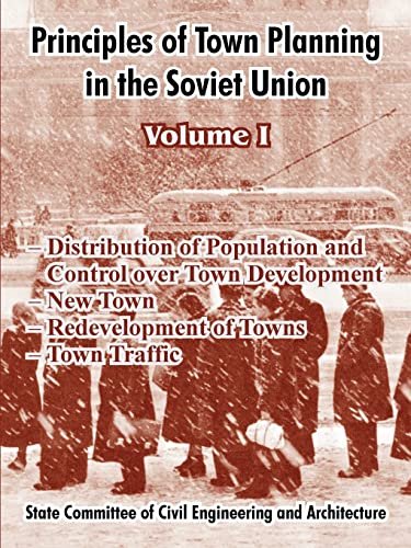 Principles of Town Planning in the Soviet Union: Volume I