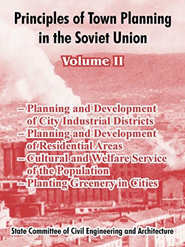 Principles of Town Planning in the Soviet Union: Volume II