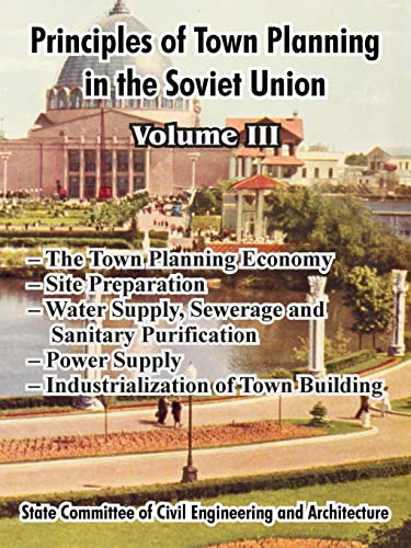 Principles of Town Planning in the Soviet Union: Volume III