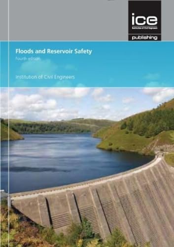 Floods and Reservoir Safety von ICE Publishing