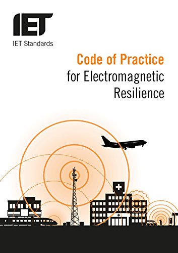 Code of Practice for Electromagnetic Resilience (Iet Codes and Guidance)