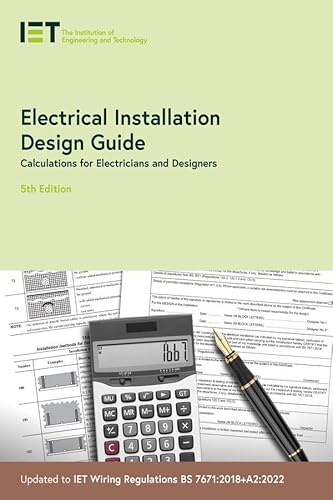 Electrical Installation Design Guide: Calculations for Electricians and Designers (Electrical Regulations) von Institution of Engineering and Technology