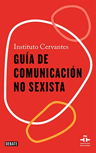 Guía de comunicación no sexista (Instituto Cervantes)