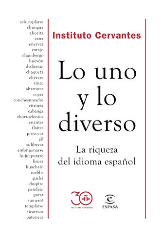 Lo uno y lo diverso: La riqueza del idioma español (GUÍAS PRÁCTICAS DEL INSTITUTO CERVANTES) von Espasa