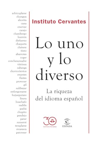 Lo uno y lo diverso: La riqueza del idioma español (GUÍAS PRÁCTICAS DEL INSTITUTO CERVANTES)