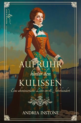 Aufruhr hinter den Kulissen: Eine Liebe im 18. Jahrhundert Aufruhr hinter den Kulissen: Eine Liebe im 18. Jahrhundert von Licht & Schatten