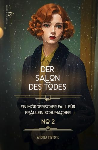 Der Salon des Todes: Winter 1926 (Ein mörderischer Fall für Fräulein Schumacher, Band 2)
