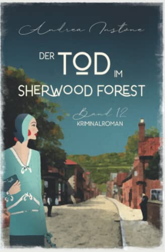 Der Tod im Sherwood Forest (Ein mörderischer Fall für Fräulein Schumacher, Band 12)
