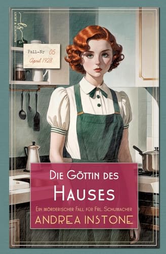 Die Göttin des Hauses: Frühjahr 1928 (Ein mörderischer Fall für Fräulein Schumacher) von Licht & Schatten