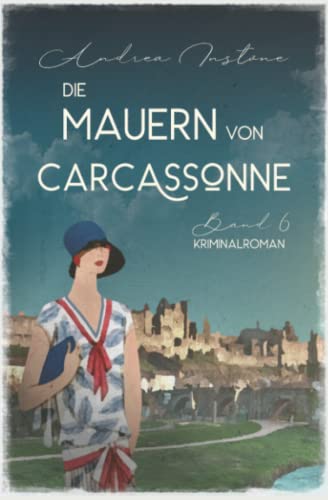 Die Mauern von Carcassonne (Ein mörderischer Fall für Fräulein Schumacher, Band 6)