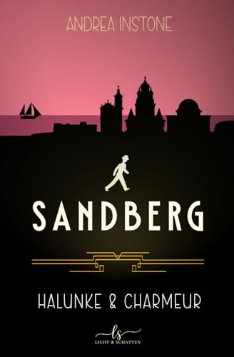 Halunke & Charmeur: Ein historischer Ganoven-Kriminalroman (Sandberg, Band 3) von Independently published