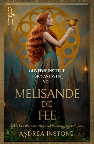 Melisande, die Fee: Ein historischer Fantasyroman (Oliveros Institut für Fantastik, Band 1) von Independently published