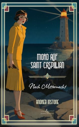 Mord nach Mitternacht: Ein 1920er Cosy Krimi (Mord auf Saint Caspillian, Band 1) von Independently published